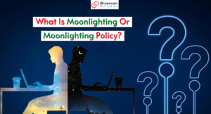 What Is Moonlighting & Moonlighting Policy